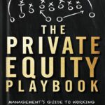 خرید و دانلود نسخه کامل کتاب The Private Equity Playbook: Management’s Guide to Working with Private Equity by Adam Coffey PDF