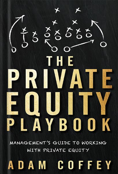 225-New-PNG-Version-copy-49.jpg خرید و دانلود نسخه کامل کتاب The Private Equity Playbook: Management’s Guide to Working with Private Equity by Adam Coffey PDF - تصویر 1