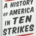 خرید و دانلود نسخه کامل کتاب A History of America in Ten Strikes by Erik Loomis PDF