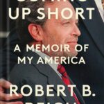 خرید و دانلود نسخه کامل کتاب Coming Up Short: A Memoir of My America by Robert B. Reich PDF