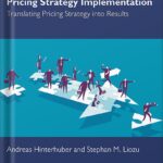 خرید و دانلود نسخه کامل کتاب Pricing Strategy Implementation: Translating Pricing Strategy into Results 1st Edition, by Andreas Hinterhuber PDF