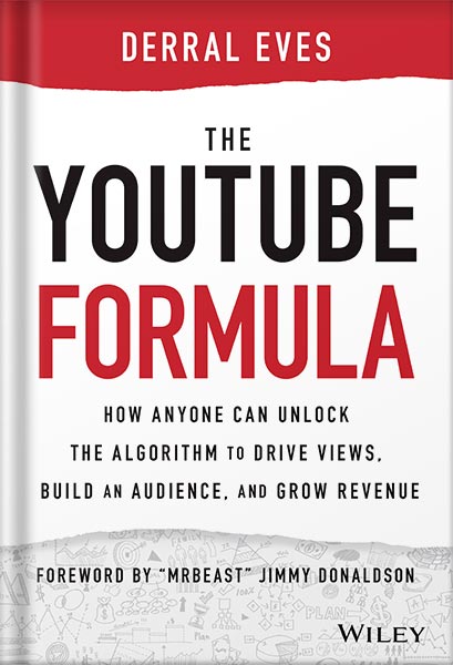 225-New-PNG-Version-copy-5-7.jpg خرید و دانلود نسخه کامل کتاب The YouTube Formula: How Anyone Can Unlock the Algorithm to Drive Views, Build an Audience, and Grow Revenue 1st Edition, by Derral Eves PDF - تصویر 1