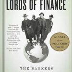 خرید و دانلود نسخه کامل کتاب Lords of Finance: The Bankers Who Broke the World (Pulitzer Prize Winner) by Liaquat Ahamed PDF