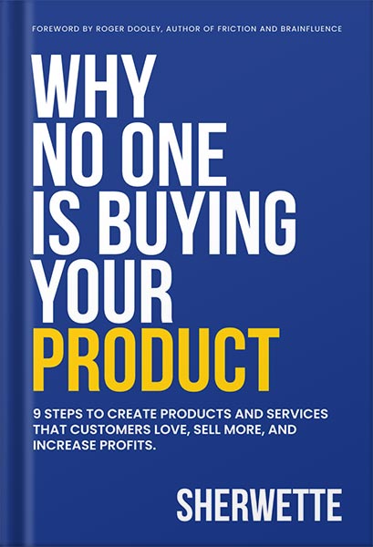 225-New-PNG-Version-copy-64-1.jpg خرید و دانلود نسخه کامل کتاب Why No One Is Buying Your Product: 9 Steps to create products and services that customers love, sell more, and increase profits. by Sherwette Mansour PDF - تصویر 1