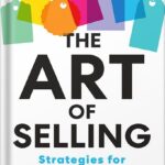 خرید و دانلود نسخه کامل کتاب The Art of Selling: Strategies for Start-up Success by Lefteris Papageorgiou PDF