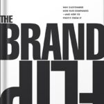 خرید و دانلود نسخه کامل کتاب Brand Flip, The: Why customers now run companies and how to profit from it (Voices That Matter) 1st Edition, by Neumeier Marty PDF