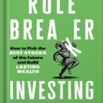 خرید و دانلود نسخه کامل کتاب Rule Breaker Investing: How to pick the best stocks of the future and build lasting wealth by David Gardner PDF