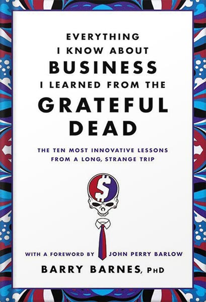 225-New-PNG-Version-copy-80.jpg خرید و دانلود نسخه کامل کتاب Everything I Know About Business I Learned from the Grateful Dead: The Ten Most Innovative Lessons from a Long, Strange Trip by Barry Barnes PDF - تصویر 1