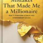 خرید و دانلود نسخه کامل کتاب Mistakes that Made Me a Millionaire: How to Transform Setbacks into Extraordinary Success by Kim Perell PDF