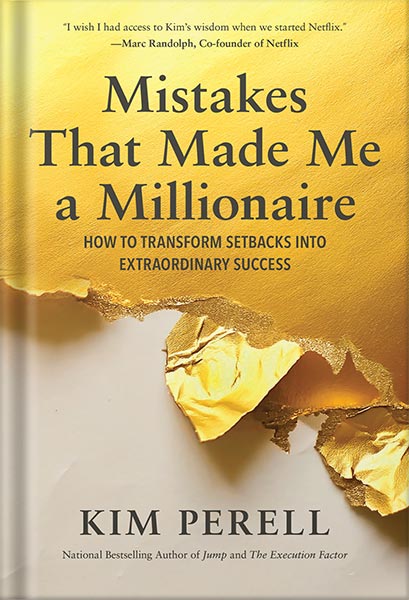 225-New-PNG-Version-copy-83.jpg خرید و دانلود نسخه کامل کتاب Mistakes that Made Me a Millionaire: How to Transform Setbacks into Extraordinary Success by Kim Perell PDF - تصویر 1