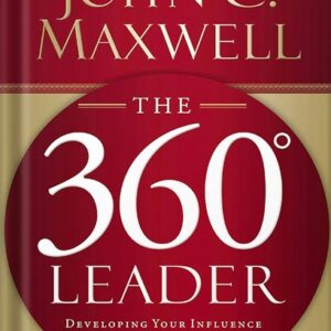 خرید و دانلود نسخه کامل کتاب The 360 Degree Leader: Developing Your Influence from Anywhere in the Organization by John C. Maxwell PDF