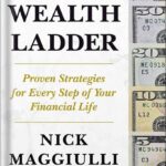 خرید و دانلود نسخه کامل کتاب The Wealth Ladder: Proven Strategies for Every Step of Your Financial Life by Nick Maggiulli PDF
