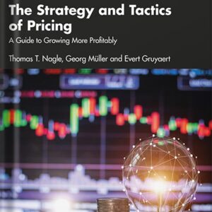 خرید و دانلود نسخه کامل کتاب The Strategy and Tactics of Pricing: A Guide to Growing More Profitably 7th Edition by Thomas T. Nagle PDF