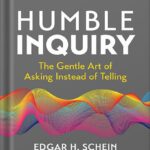 خرید و دانلود نسخه کامل کتاب Humble Inquiry, 3rd Edition: The Gentle Art of Asking Instead of Telling by Edgar H. Schein PDF