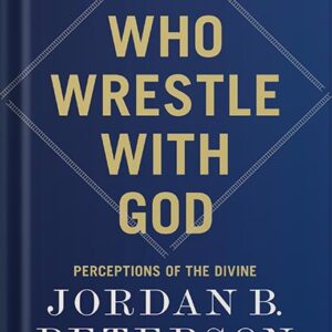 خرید و دانلود نسخه کامل کتاب We Who Wrestle with God: Perceptions of the Divine by Jordan B. Peterson PDF