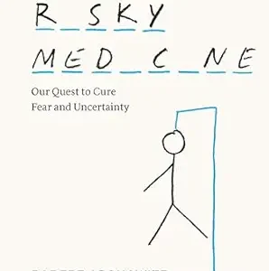 خرید و دانلود نسخه کامل کتاب Risky Medicine: Our Quest to Cure Fear and Uncertainty
