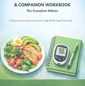 خرید و دانلود نسخه کامل کتاب Your Prediabetes/High Blood Sugar Playbook & Companion Workbook, the Complete Edition: A Step-by-Step Guide to Reverse High Blood Sugar Naturally