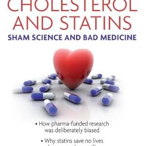 خرید و دانلود نسخه کامل کتاب Cholesterol and statins: Sham science and bad medicine