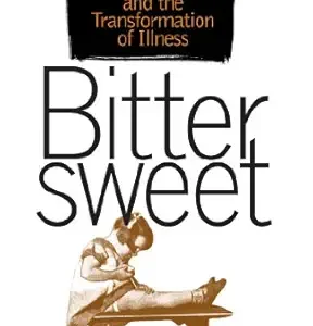 خرید و دانلود نسخه کامل کتاب Bittersweet: Diabetes, Insulin, and the Transformation of Illness (Studies in Social Medicine)