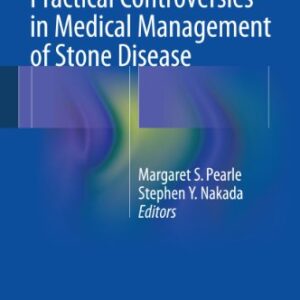 خرید و دانلود نسخه کامل کتاب Practical Controversies in Medical Management of Stone Disease 2014th Edition