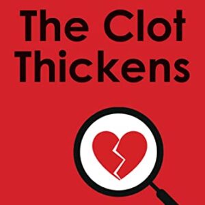 خرید و دانلود نسخه کامل کتاب The Clot Thickens: The enduring mystery of heart disease Kindle Edition