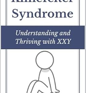 خرید و دانلود نسخه کامل کتاب Klinefelter Syndrome: A Comprehensive Guide to Understanding and Embracing Life with XXY