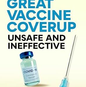 خرید و دانلود نسخه کامل کتاب The Great Vaccine Coverup: Unsafe and Ineffective
