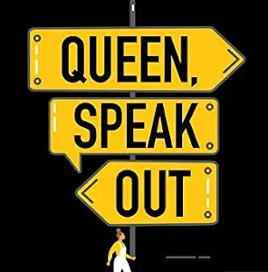 خرید و دانلود نسخه کامل کتاب Queen, Speak Out: How to Rediscover Your Voice and Become Your Own Champion in Life and at Work