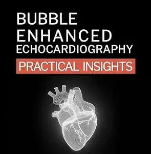خرید و دانلود نسخه کامل کتاب Bubble Enhanced Echocardiography: Practical Insights (Medical Series)