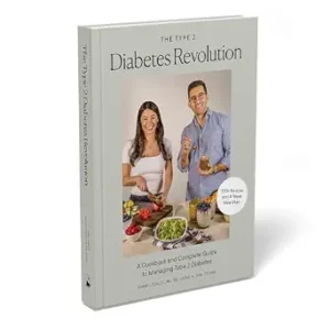 خرید و دانلود نسخه کامل کتاب The Type 2 Diabetes Revolution: A Cookbook and Complete Guide to Managing Type 2 Diabetes