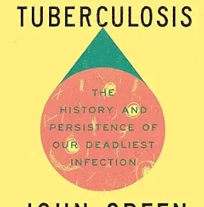 خرید و دانلود نسخه کامل کتاب Everything Is Tuberculosis: The History and Persistence of Our Deadliest Infection