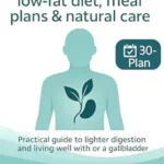 خرید و دانلود نسخه کامل کتاب Gallbladder Low-Fat Diet, menus, and natural care: Practical Guide to Improving Digestion and Living Well With (or Without) a Gallbladder · 30-Day Plan (Digestive & Metabolic Health Book 1)