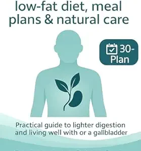خرید و دانلود نسخه کامل کتاب Gallbladder Low-Fat Diet, menus, and natural care: Practical Guide to Improving Digestion and Living Well With (or Without) a Gallbladder · 30-Day Plan (Digestive & Metabolic Health Book 1)