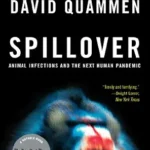 خرید و دانلود نسخه کامل کتاب Spillover: Animal Infections and the Next Human Pandemic