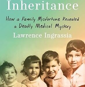 خرید و دانلود نسخه کامل کتاب A Fatal Inheritance: How a Family Misfortune Revealed a Deadly Medical Mystery