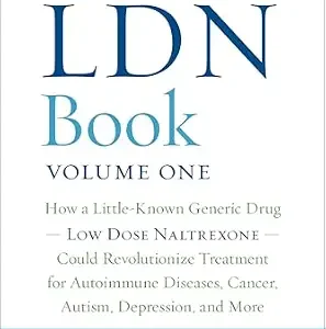 خرید و دانلود نسخه کامل کتاب The LDN Book: How a Little-Known Generic Drug Low Dose Naltrexone Could Revolutionize Treatment for Autoimmune Diseases, Cancer, Autism, Depression, and More
