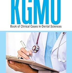 خرید و دانلود نسخه کامل کتاب Kgmu Book of Clinical Cases in Dental Sciences