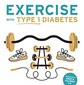 خرید و دانلود نسخه کامل کتاب Exercise with Type 1 Diabetes: How to Exercise Without Scary Lows or Frustrating Highs