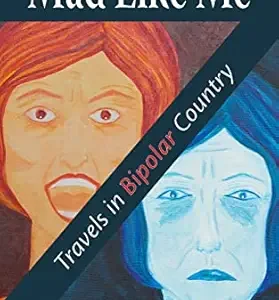 خرید و دانلود نسخه کامل کتاب Mad Like Me: Travels in Bipolar Country