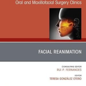خرید و دانلود نسخه کامل کتاب Facial Reanimation, An Issue of Atlas of the Oral & Maxillofacial Surgery Clinics, E-Book (The Clinics: Dentistry)