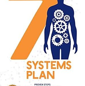 خرید و دانلود نسخه کامل کتاب 7 Systems Plan: : Proven Steps to Amazing Health Transformations and Lasting Weight Loss