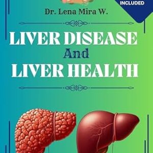 خرید و دانلود نسخه کامل کتاب Liver Disease and Liver Health : Natural Remedies and Herbal Medicine
