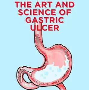 خرید و دانلود نسخه کامل کتاب The Art And Science Of Gastric Ulcer : Acidic Alchemy