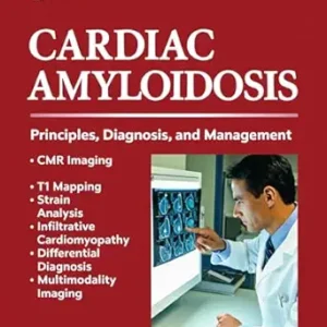 خرید و دانلود نسخه کامل کتاب CARDIAC AMYLOIDOSIS: PRINCIPLES, DIAGNOSIS, AND MANAGEMENT