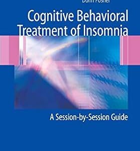 خرید و دانلود نسخه کامل کتاب Cognitive Behavioral Treatment of Insomnia: A Session-by-Session Guide