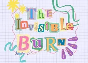خرید و دانلود نسخه کامل کتاب The Invisible Burn: The Truth About Endometriosis for Every Body