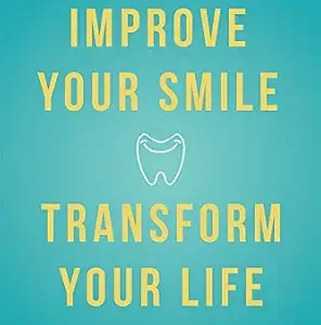 خرید و دانلود نسخه کامل کتاب Improve Your Smile Transform Your Life: A Guide To Orthodontics For Adults