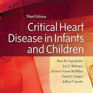 خرید و دانلود نسخه کامل کتاب Critical Heart Disease in Infants and Children E-Book