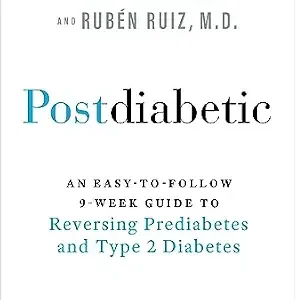 خرید و دانلود نسخه کامل کتاب Postdiabetic: An Easy-to-Follow 9-Week Guide to Reversing Prediabetes and Type 2 Diabetes