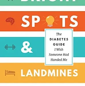 خرید و دانلود نسخه کامل کتاب Bright Spots & Landmines: The Diabetes Guide I Wish Someone Had Handed Me